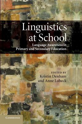 Linguistics at School : Language Awareness in Primary and Secondary Education