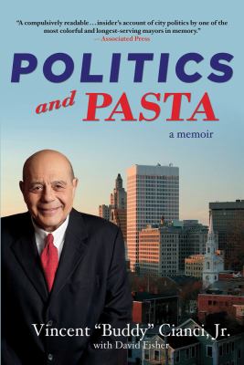 Politics and Pasta : A Memoir