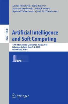 Artificial Intelligence and Soft Computing : 17th International Conference, ICAISC 2018, Zakopane, Poland, June 3-7, 2018, Proceedings, Part I