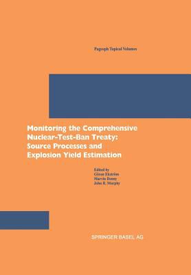 Monitoring the Comprehensive Nuclear-Test-Ban Treaty : Source Processes and Explosion Yield Estimation