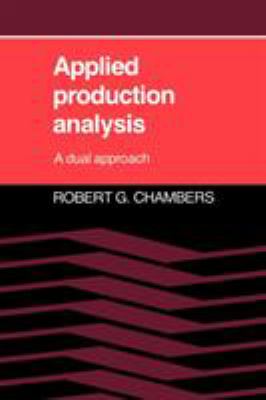 Applied Production Analysis : A Dual Approach