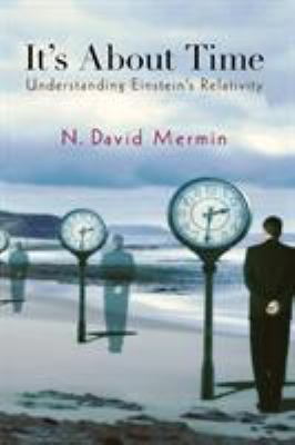 It's about Time : Understanding Einstein's Relativity