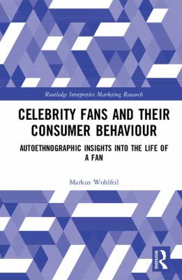Celebrity Fans and Their Consumer Behaviour : Autoethnographic Insights into the Life of a Fan