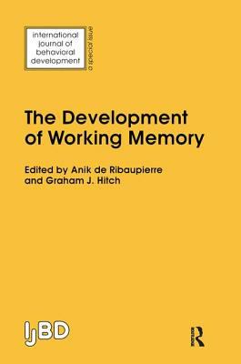 The Development of Working Memory : A Special Issue of the International Journal of Behavioural Development