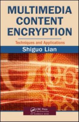 Multimedia Content Encryption : Techniques and Applications
