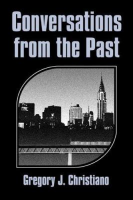 Conversations from the Past