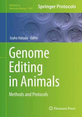 Genome Editing in Animals : Methods and Protocols