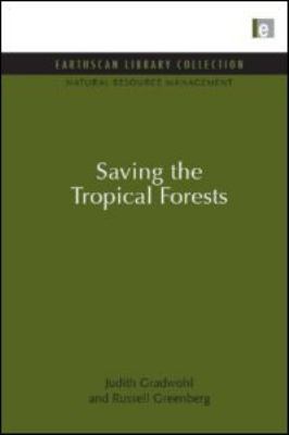 Saving the Tropical Forests