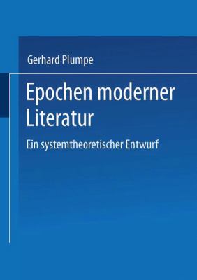 Epochen Moderner Literatur : Ein Systemtheoretischer Entwurf