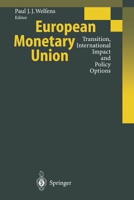 European Monetary Union : Transition, International Impact and Policy Options