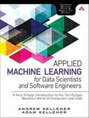 Machine Learning in Production : Developing and Optimizing Data Science Workflows and Applications