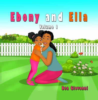 Ebony and Ella : Volume 1