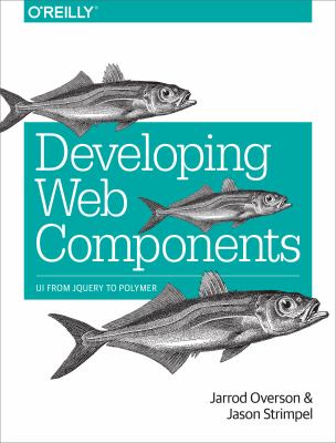 Developing Web Components : UI from JQuery to Polymer