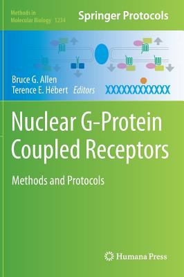 Nuclear G-Protein Coupled Receptors : Methods and Protocols