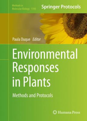 Environmental Responses in Plants : Methods and Protocols