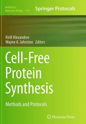 Cell-Free Protein Synthesis : Methods and Protocols