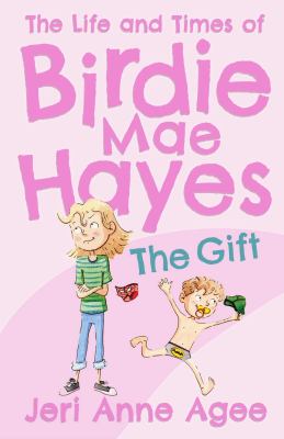The Gift : The Life and Times of Birdie Mae Hayes #1