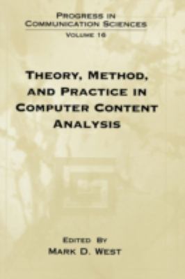Theory, Method, and Practice in Computer Content Analysis
