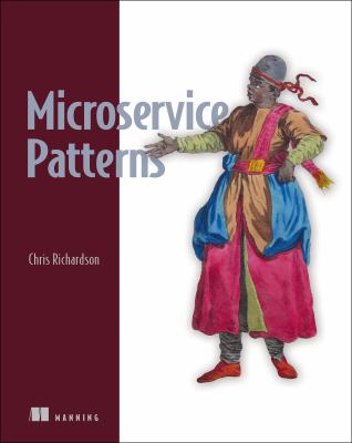 Microservices Patterns : With Examples in Java