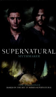 Supernatural - Mythmaker