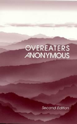 Overeaters Anonymous : Second Edition
