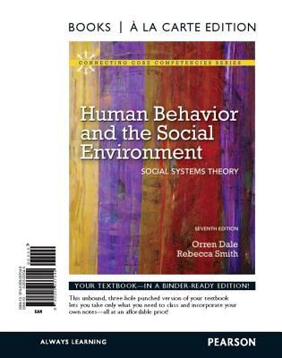 Human Behavior and the Social Environment : Social Systems Theory, Books a la Carte Edition