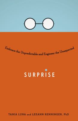 Surprise : Embrace the Unpredictable and Engineer the Unexpected
