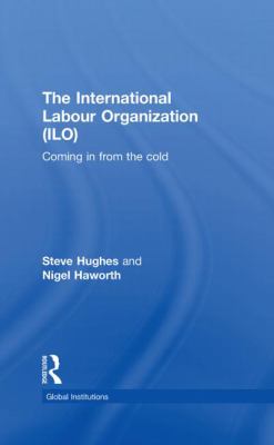 International Labour Organization (ILO) : Coming in from the Cold