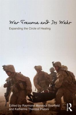 War Trauma and Its Wake : Expanding the Circle of Healing