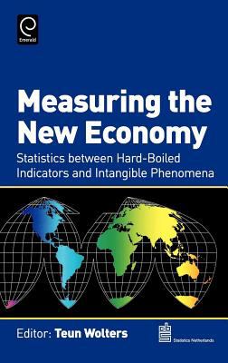 Measuring the New Economy : Statistics between Hard-Boiled Indicators and Intangible Phenomena