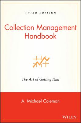 Collection Management Handbook : The Art of Getting Paid