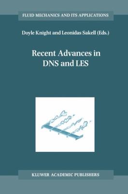 Recent Advances in DNS and Les : Proceedings of the Second AFOSR Conference Held at Rutgers -- The State University of New Jersey, New Brunswick, U. S. A. , June 7-9 1999