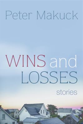 Wins and Losses : Stories