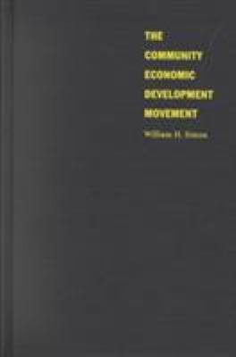 The Community Economic Development Movement : Law, Business, and the New Social Policy