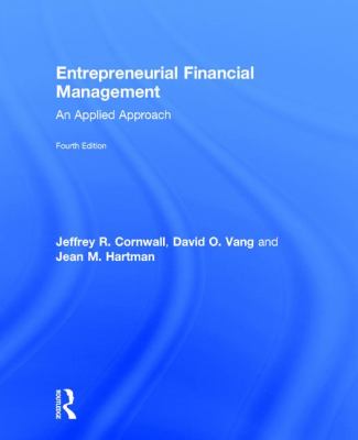 Entrepreneurial Financial Management : An Applied Approach