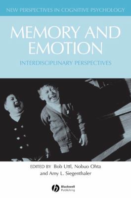 Memory and Emotion : Interdisciplinary Perspectives