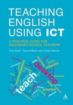 Teaching English Using ICT : A Practical Guide for Secondary School Teachers