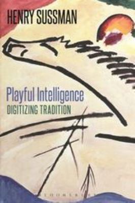 Playful Intelligence : Digitizing Tradition