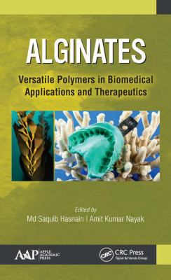 Alginates : Versatile Polymers in Biomedical Applications and Therapeutics
