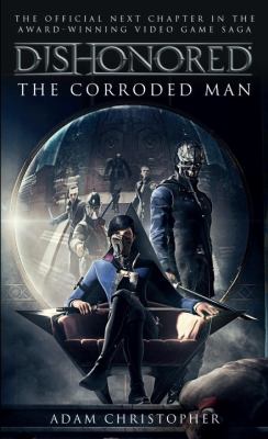 Dishonored : The Corroded Man