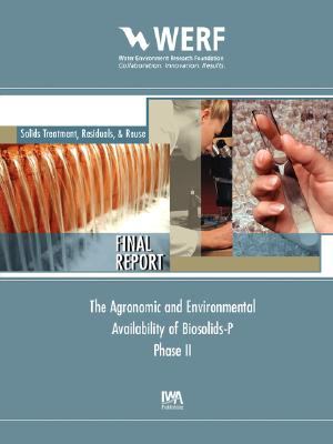 The Agronomic and Environmental of Biosolids-P (Phase II)