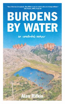 Burdens by Water : An Unintended Memoir