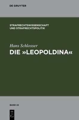 Die Leopoldina : Toskanisches Strafgesetzbuch vom 30. November 1786