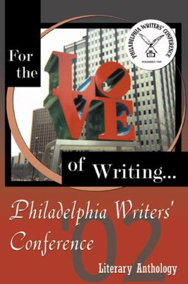 Philadelphia Writer's Conference 2002 Literary Anthology