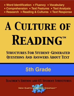 A Culture of Reading Teacher's Edition 5th Grade : Structures for Student-Generated Questions and Answers about Text