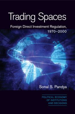 Trading Spaces : Foreign Direct Investment Regulation, 1970-2000