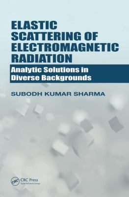 Elastic Scattering of Electromagnetic Radiation : Analytic Solutions in Diverse Backgrounds