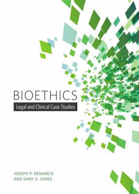 Bioethics : Legal and Clinical Case Studies