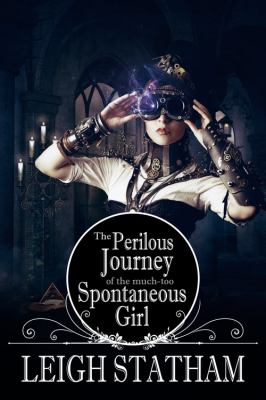 Perlious Journey of the Much Too Spontaneous Girl