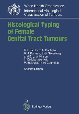 Histological Typing of Female Genital Tract Tumours : In Collaboration with Pathologists in 10 Countries
